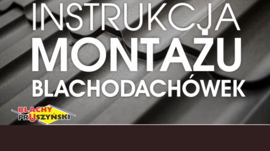 Instrukcja-montazu-blachodachowek-Blachy-Pruszynski